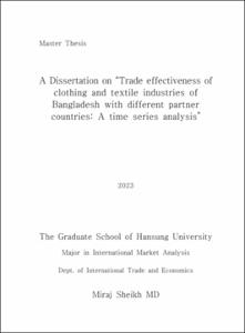 A Dissertation on “Trade effectiveness of clothing and textile industries of Bangladesh with different partner countries: A time series analysis”